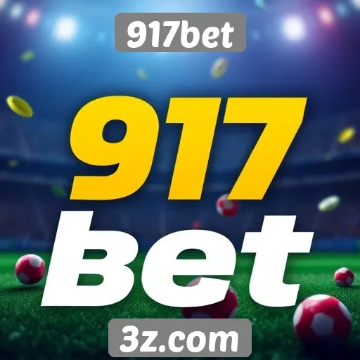 Como o 917bet se destaca no mercado de apostas